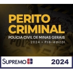 Polícia Civil de Minas Gerais: Perito Criminal - Pré-edital (SUPREMO 2024)